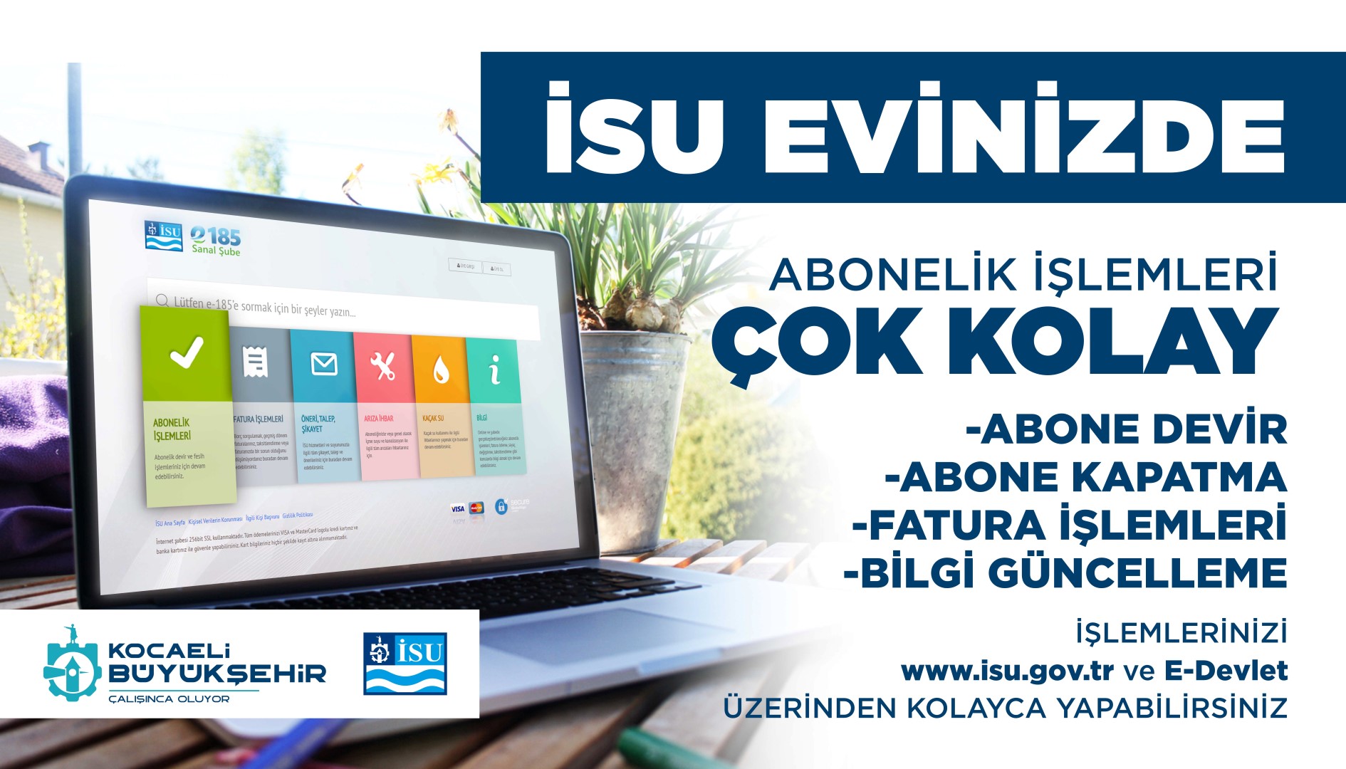 İSU’DAN ABONELERE KOLAYLIK:‘’OLDUĞUNUZ YERDEN İŞLEM’’